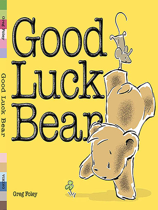 Title details for Good Luck Bear by Greg Foley - Wait list